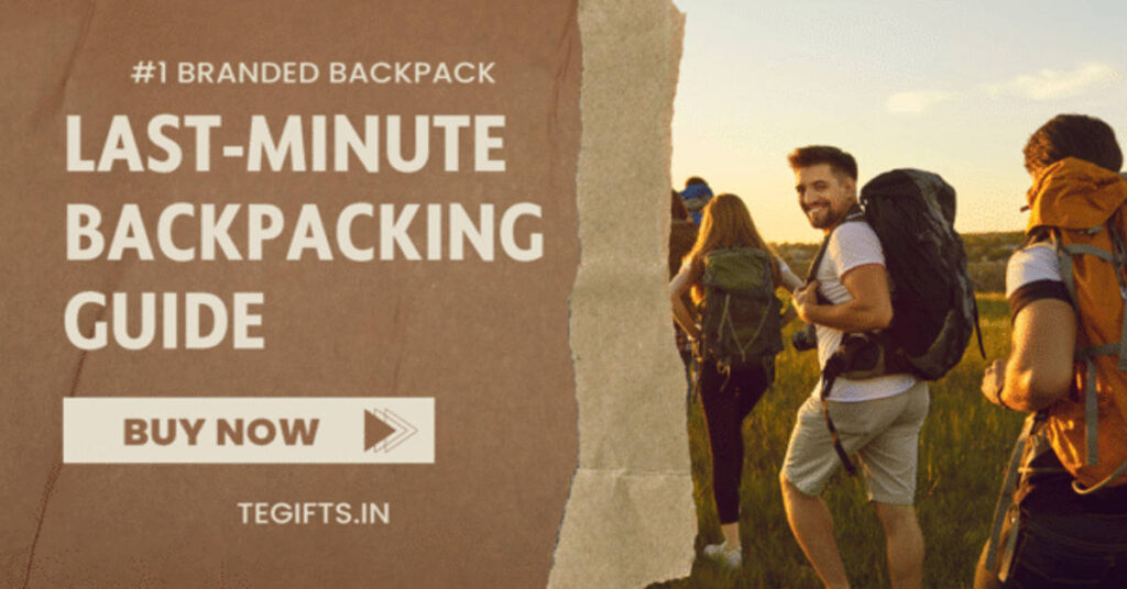 Last minute backpack guide